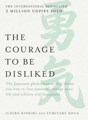 The book cover of The Courage to Be Disliked
