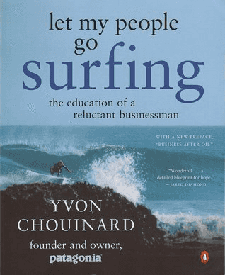 The book cover of Let my people go surfing by Yvon Chouinard